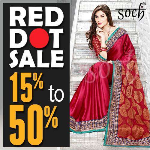 Soch Red Dot Sale - 15 to 50% off from 1 to 30 June 2013 at Bangalore ...