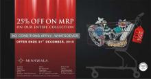25% off on MRP on the entire Collection at Minawala until 31 December 2012