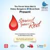 Events in Bangalore, Spread Your Red, Forum Value Mall, Whitefield, Blood Donation Camp, 14 June 2014.